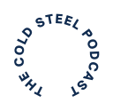 The cold steel podcast